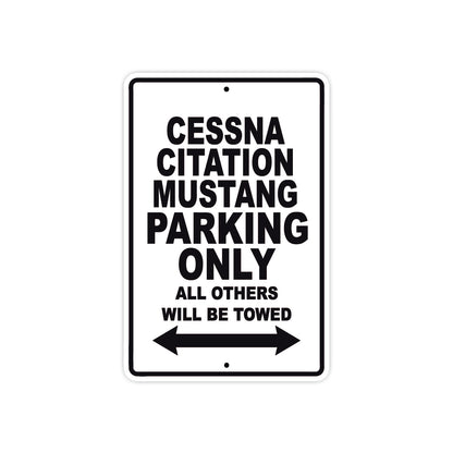 Cessna Citation Mustang Parking Only All Others Will Be Towed Sea Ocean Beach Lake Boat Aluminum Metal Sign Plate