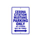 Cessna Citation Mustang Parking Only All Others Will Be Towed Sea Ocean Beach Lake Boat Aluminum Metal Sign Plate
