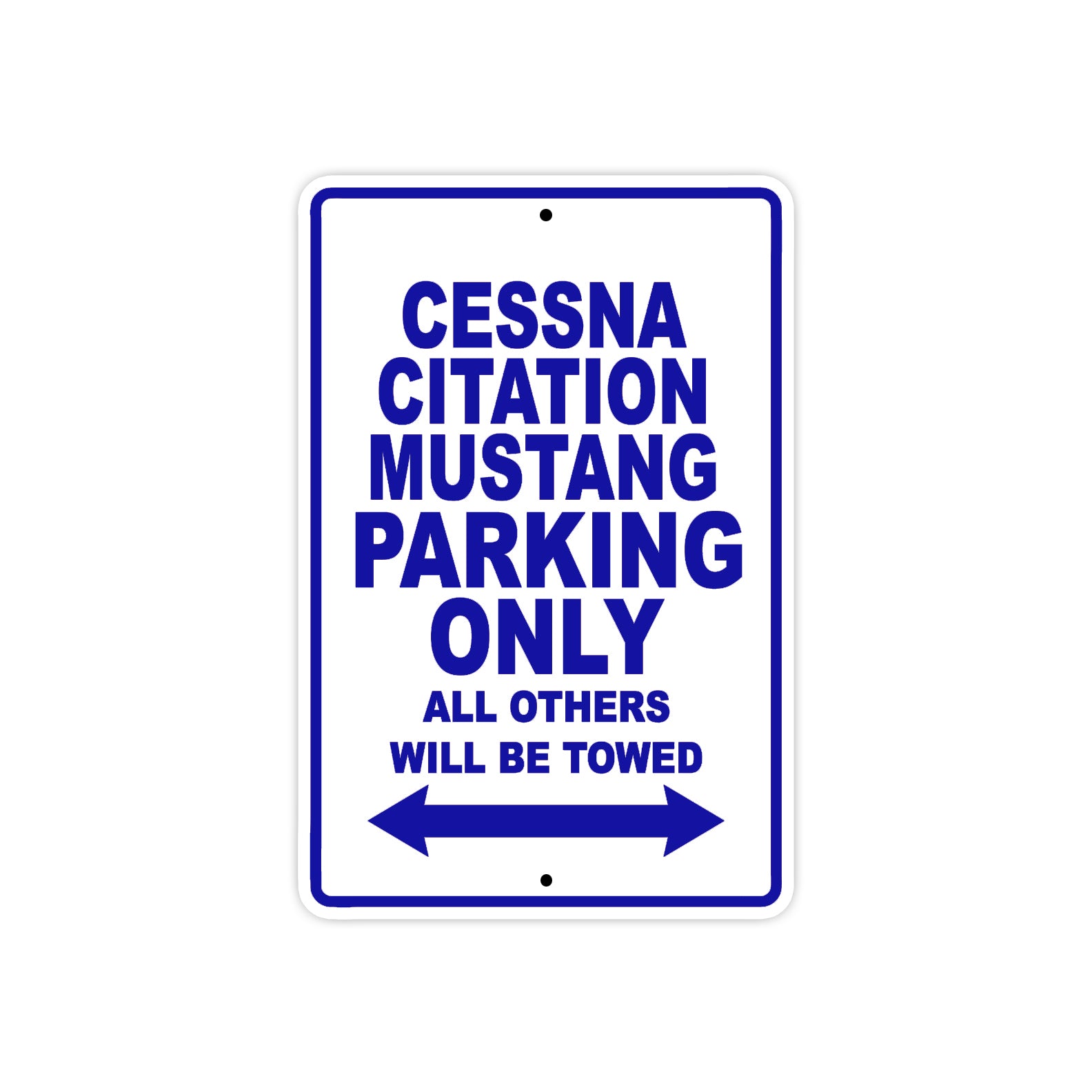 Cessna Citation Mustang Parking Only All Others Will Be Towed Sea Ocean Beach Lake Boat Aluminum Metal Sign Plate