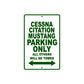 Cessna Citation Mustang Parking Only All Others Will Be Towed Sea Ocean Beach Lake Boat Aluminum Metal Sign Plate