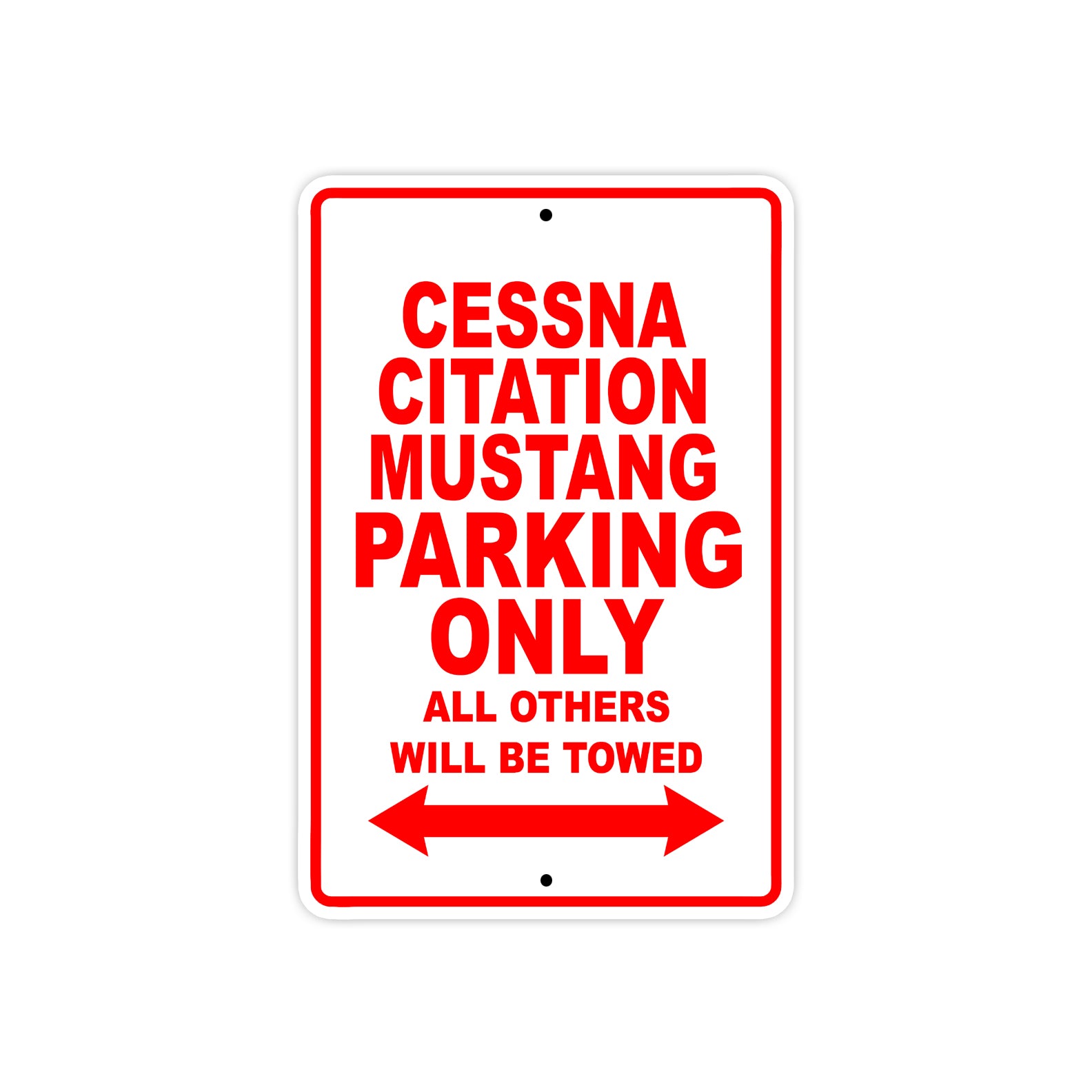 Cessna Citation Mustang Parking Only All Others Will Be Towed Sea Ocean Beach Lake Boat Aluminum Metal Sign Plate
