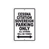 Cessna Citation Sovereign Parking Only All Others Will Be Towed Sea Ocean Beach Lake Boat Aluminum Metal Sign Plate