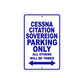 Cessna Citation Sovereign Parking Only All Others Will Be Towed Sea Ocean Beach Lake Boat Aluminum Metal Sign Plate