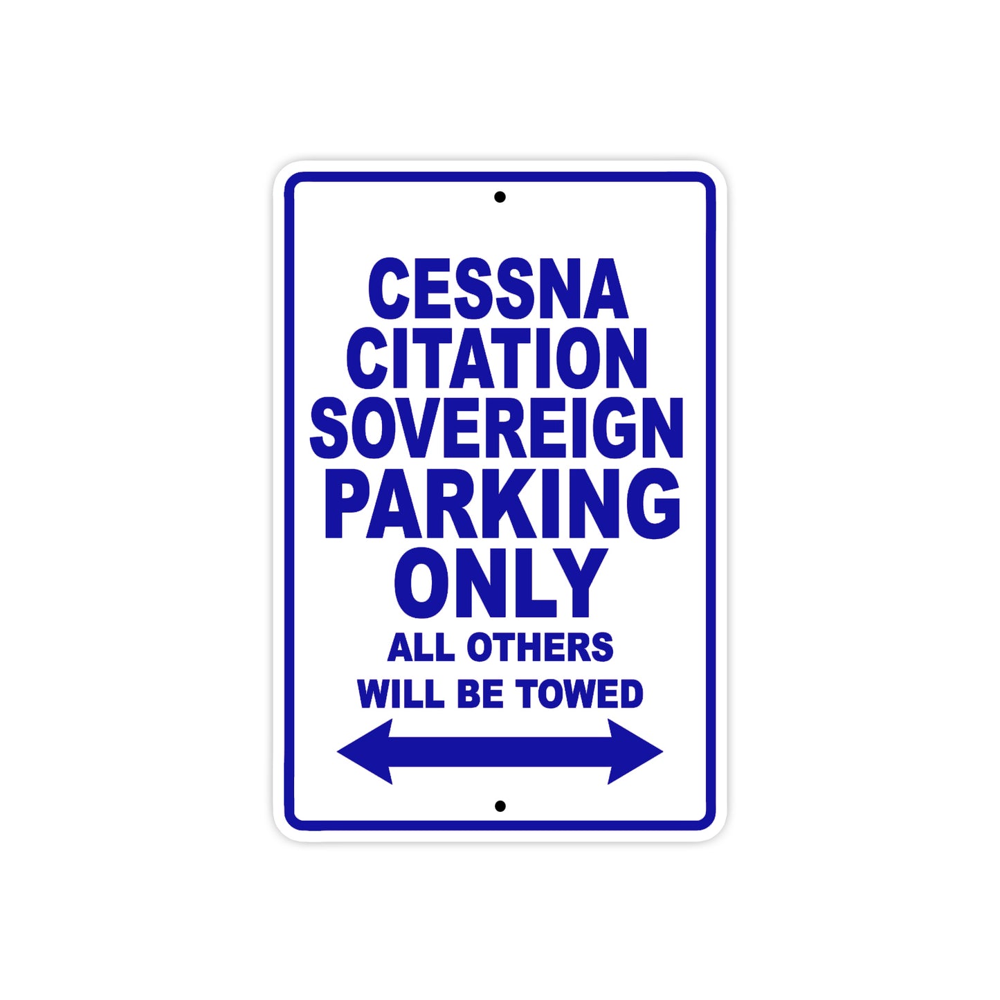 Cessna Citation Sovereign Parking Only All Others Will Be Towed Sea Ocean Beach Lake Boat Aluminum Metal Sign Plate