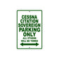 Cessna Citation Sovereign Parking Only All Others Will Be Towed Sea Ocean Beach Lake Boat Aluminum Metal Sign Plate