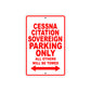 Cessna Citation Sovereign Parking Only All Others Will Be Towed Sea Ocean Beach Lake Boat Aluminum Metal Sign Plate