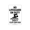 No Lifeguard On Duty Swim At Your Own Risk It Will Kill You Safety Warning Danger Notice Aluminum Metal Sign Plate