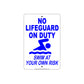No Lifeguard On Duty Swim At Your Own Risk It Will Kill You Safety Warning Danger Notice Aluminum Metal Sign Plate