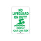 No Lifeguard On Duty Swim At Your Own Risk It Will Kill You Safety Warning Danger Notice Aluminum Metal Sign Plate