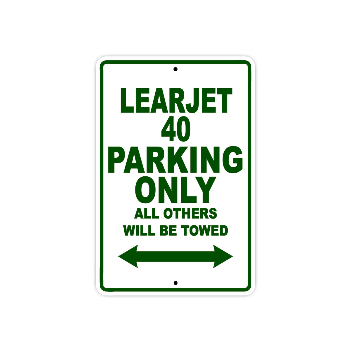 Learjet 40 Parking Only All Others Will Be Towed | Aluminum Sign – Sign ...