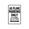 AG Plane Parking Only All Others Will Be Towed Sea Ocean Beach Lake Boat Aluminum Metal Sign Plate