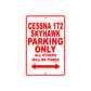 Cessna 172 Skyhawk Parking Only All Others Will Be Towed Sea Ocean Beach Lake Boat Aluminum Metal Sign Plate