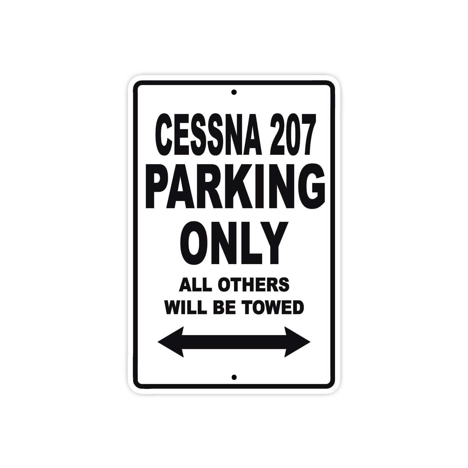 Cessna 207 Parking Only All Others Will Be Towed Sea Ocean Beach Lake Boat Aluminum Metal Sign Plate