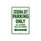 Cessna 207 Parking Only All Others Will Be Towed Sea Ocean Beach Lake Boat Aluminum Metal Sign Plate