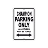Champion Parking Only All Others Will Be Towed Sea Ocean Beach Lake Boat Aluminum Metal Sign Plate