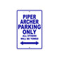 Piper Archer Parking Only All Others Will Be Towed Sea Ocean Beach Luscombe Boat Aluminum Metal Sign Plate