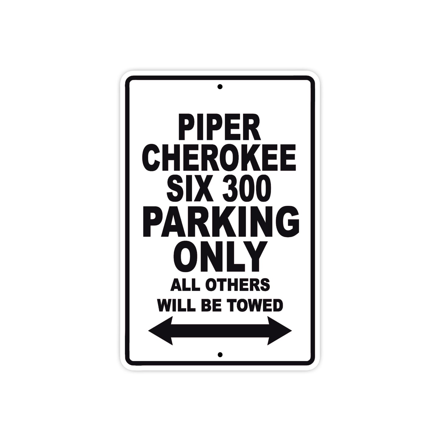 Piper Cherokee Six 300 Parking Only All Others Will Be Towed Sea Ocean Beach Luscombe Boat Aluminum Metal Sign Plate