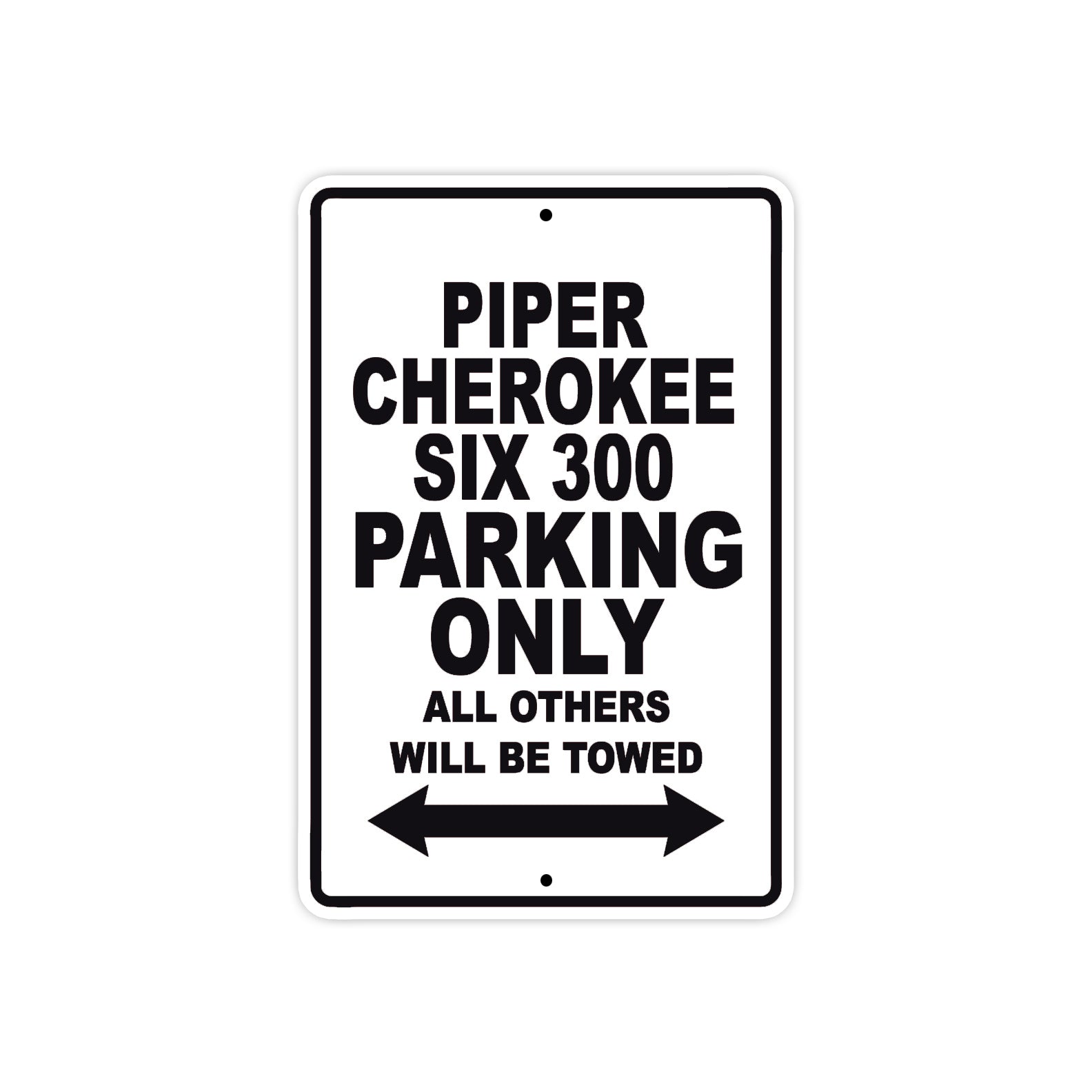 Piper Cherokee Six 300 Parking Only All Others Will Be Towed Sea Ocean Beach Luscombe Boat Aluminum Metal Sign Plate