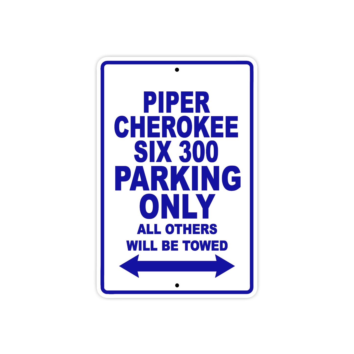 Piper Cherokee Six 300 Parking Only All Others Will Be Towed Sea Ocean Beach Luscombe Boat Aluminum Metal Sign Plate