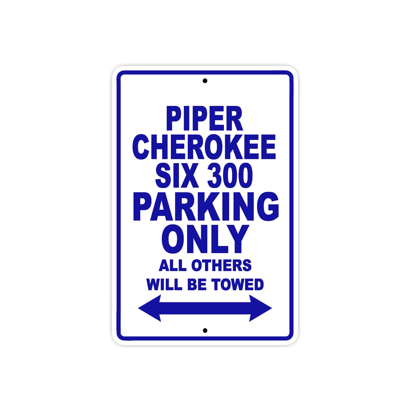 Piper Cherokee Six 300 Parking Only All Others Will Be Towed Sea Ocean Beach Luscombe Boat Aluminum Metal Sign Plate