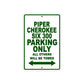 Piper Cherokee Six 300 Parking Only All Others Will Be Towed Sea Ocean Beach Luscombe Boat Aluminum Metal Sign Plate