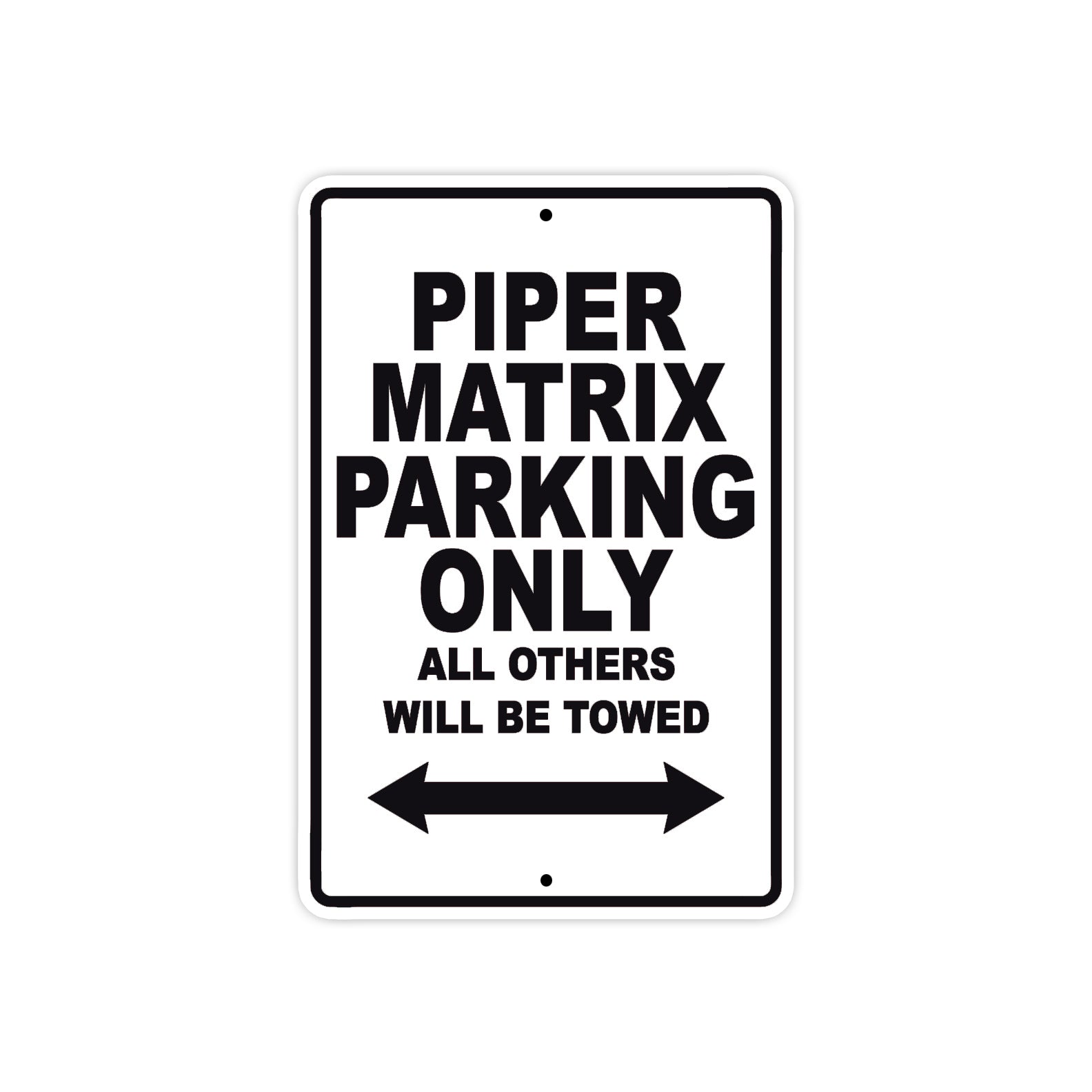 Piper Matrix Parking Only All Others Will Be Towed Sea Ocean Beach Luscombe Boat Aluminum Metal Sign Plate