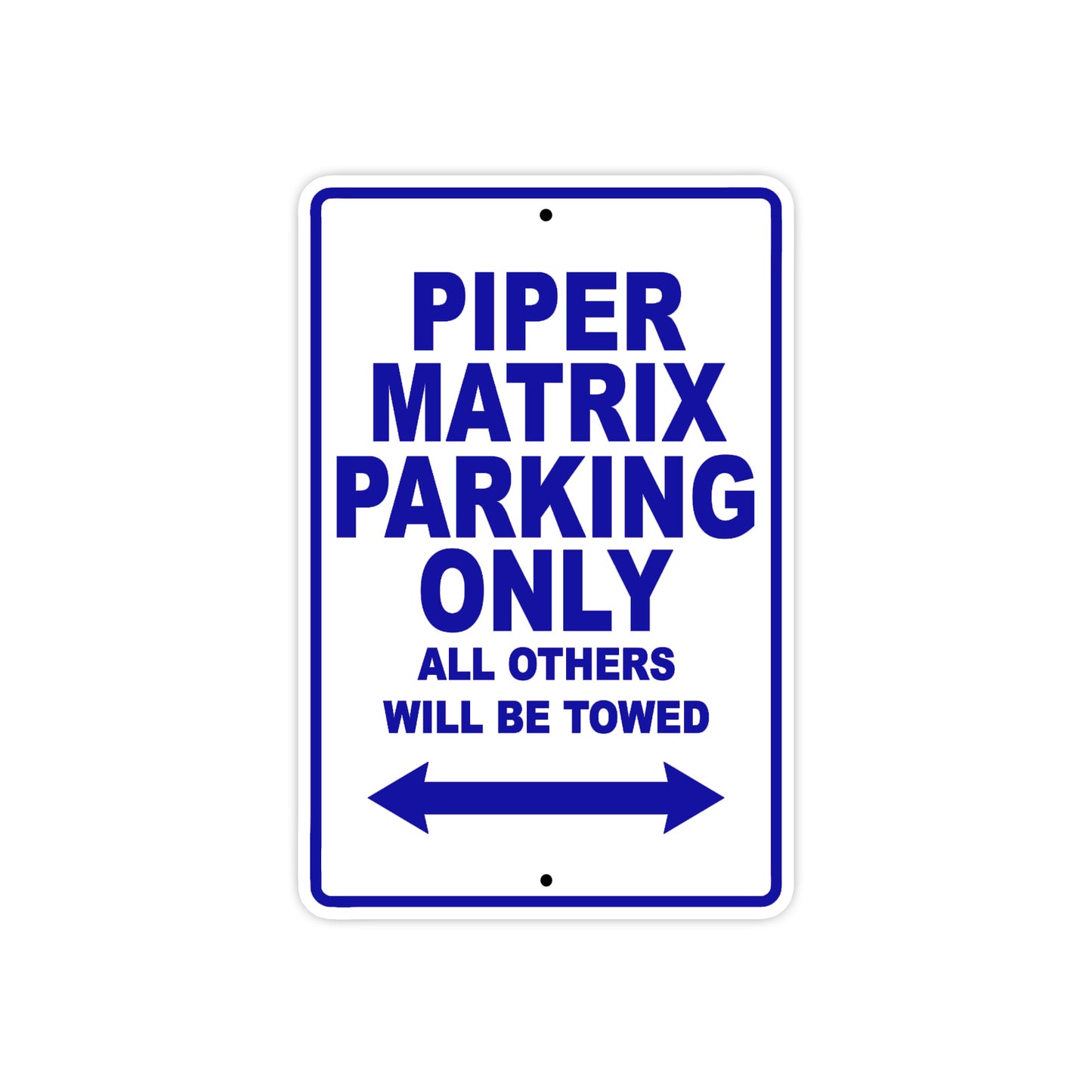 Piper Matrix Parking Only All Others Will Be Towed Sea Ocean Beach Luscombe Boat Aluminum Metal Sign Plate