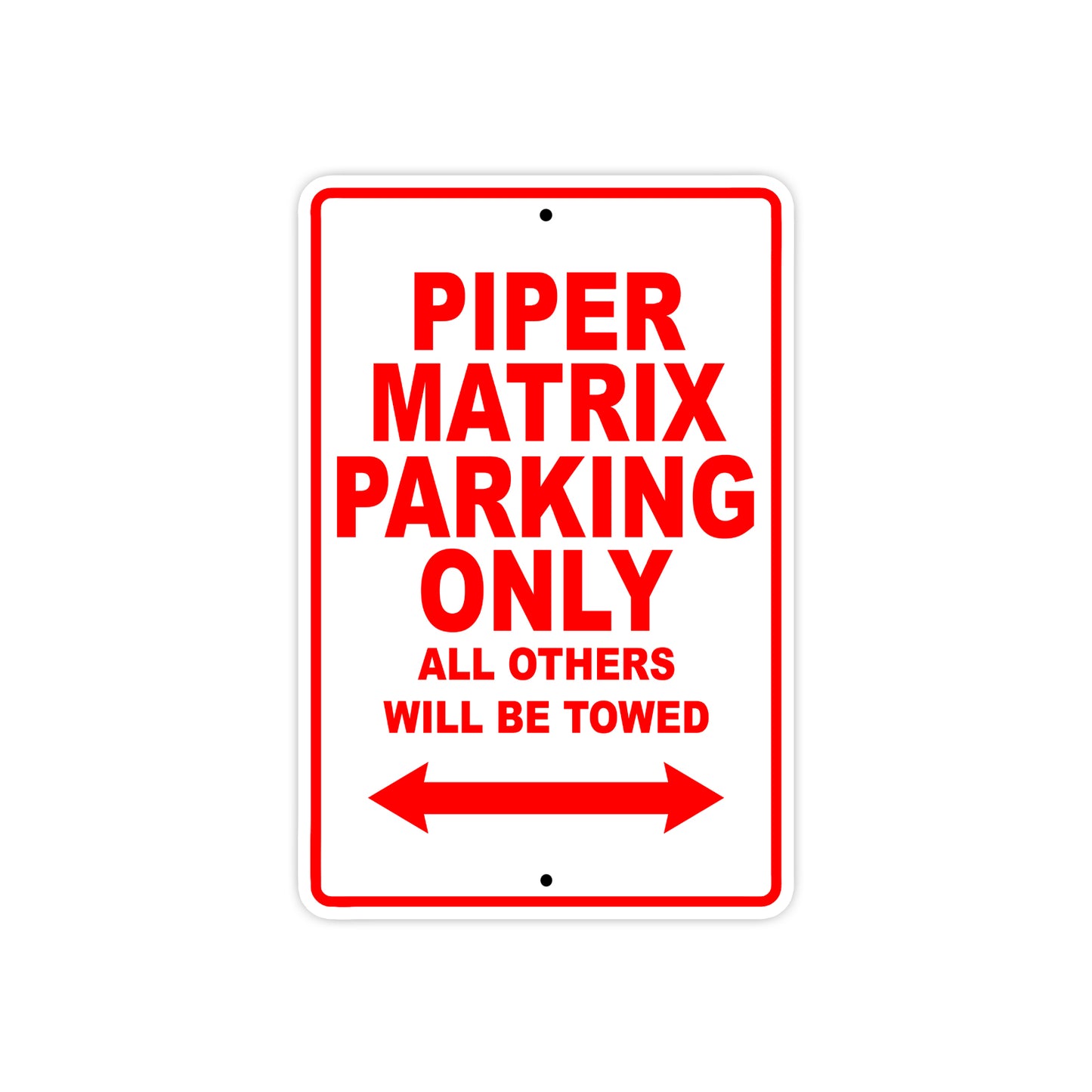 Piper Matrix Parking Only All Others Will Be Towed Sea Ocean Beach Luscombe Boat Aluminum Metal Sign Plate