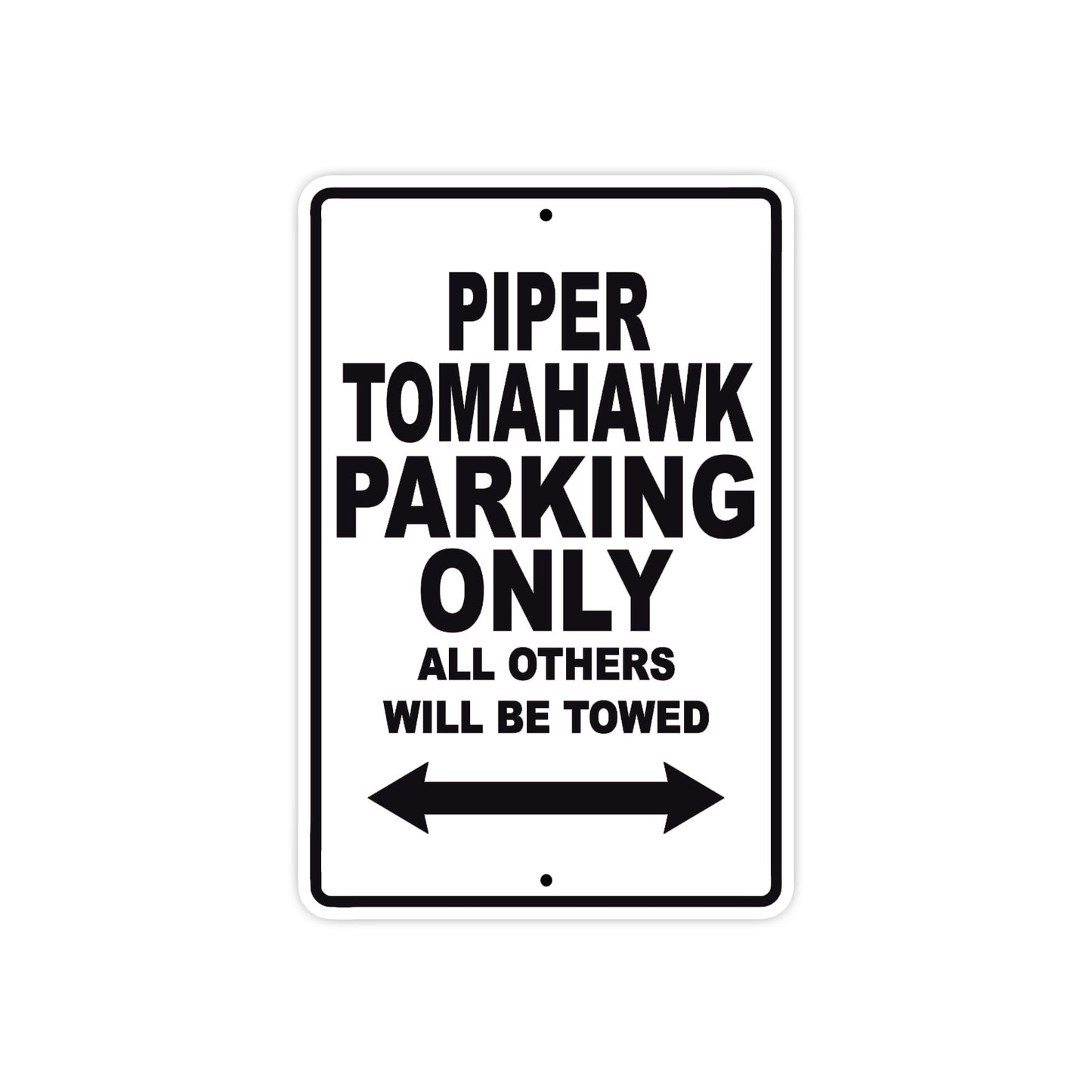 Piper Tomahawk Parking Only All Others Will Be Towed Sea Ocean Beach Luscombe Boat Aluminum Metal Sign Plate