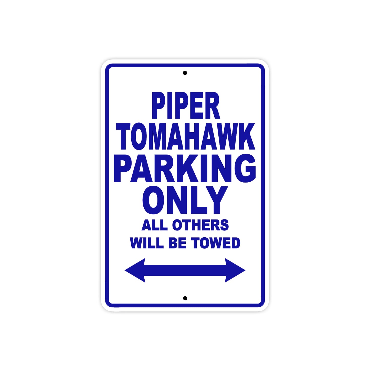 Piper Tomahawk Parking Only All Others Will Be Towed Sea Ocean Beach Luscombe Boat Aluminum Metal Sign Plate