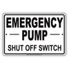 Emergency Pump Shut Off Switch Leak Property Safety Gas Notice Aluminum Metal Sign Plate