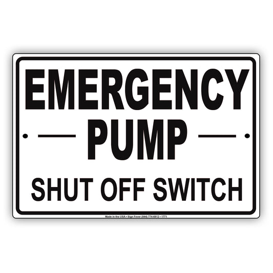 Emergency Pump Shut Off Switch Leak Property Safety Gas Notice Aluminum Metal Sign Plate