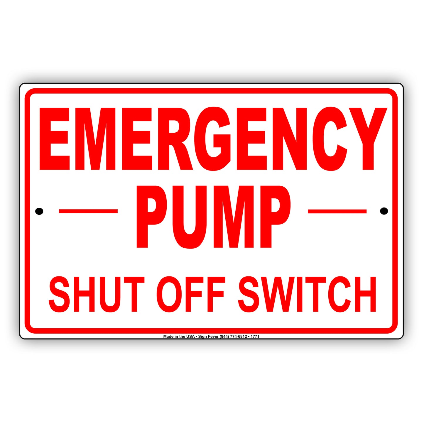 Emergency Pump Shut Off Switch Leak Property Safety Gas Notice Aluminum Metal Sign Plate