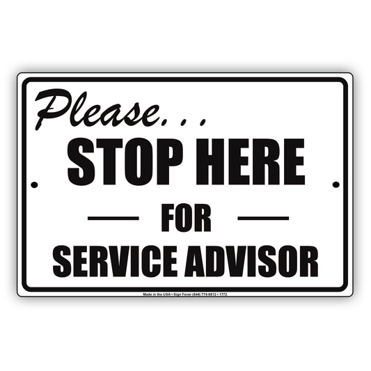 Please... Stop Here For Service Advisor Check Post Security Caution Retail Notice Aluminum Metal Sign plate
