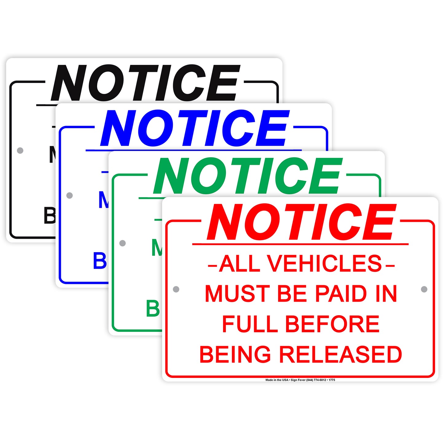 Notice All Vehicles Must Be Paid In Full Before Being Released Notice Aluminum Metal Sign Plate