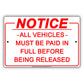 Notice All Vehicles Must Be Paid In Full Before Being Released Notice Aluminum Metal Sign Plate