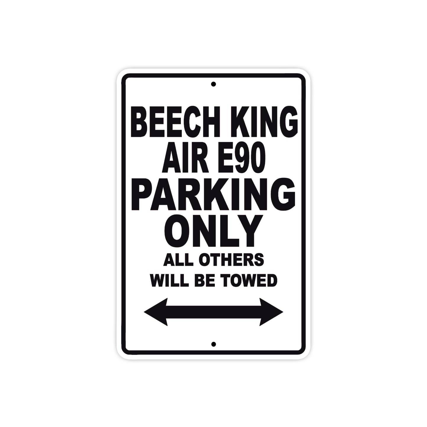 Beech King Air E90 Parking Only All Others Will Be Towed Sea Ocean Beach Luscombe Boat Aluminum Metal Sign Plate