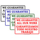 We Guarantee All Our Work Garantizamos Todo Nuestro Trabajo Bilingual Aluminum Metal Sign Plate