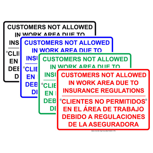 Customers Not Allowed In Work Area Due To Insurance Regulations Bilingual Aluminum Metal Sign Plate