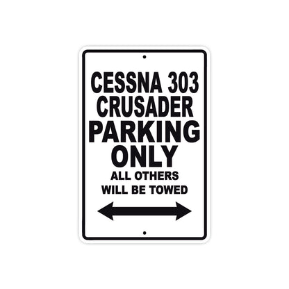 Cessna 303 Crusader Parking Only All Others Will Be Towed Sea Ocean Beach Luscombe Boat Aluminum Metal Sign Plate