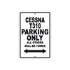 Cessna T310 Parking Only All Others Will Be Towed Sea Ocean Beach Luscombe Boat Aluminum Metal Sign Plate