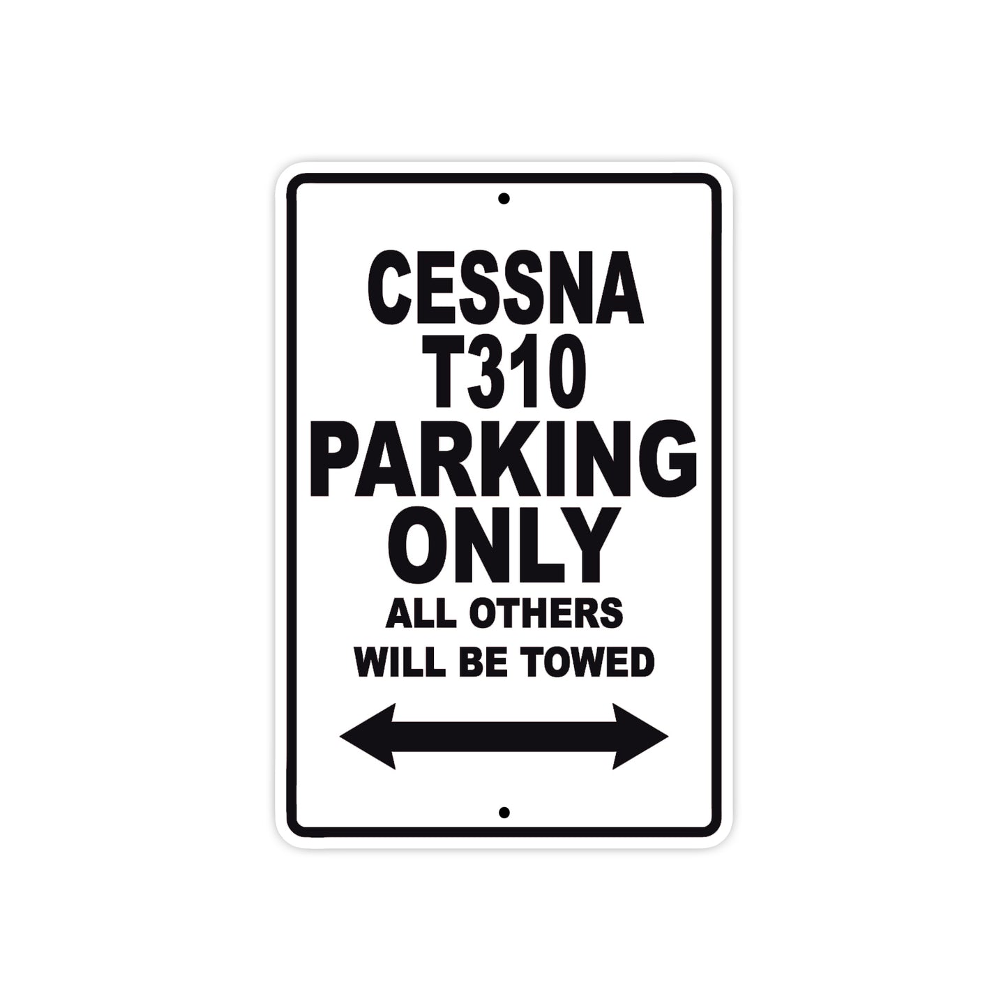 Cessna T310 Parking Only All Others Will Be Towed Sea Ocean Beach Luscombe Boat Aluminum Metal Sign Plate