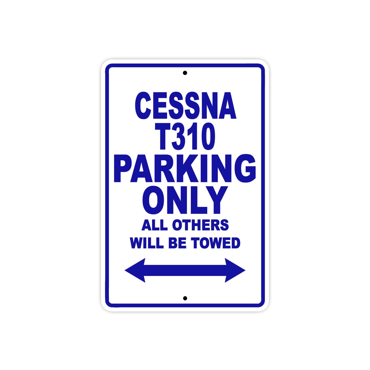 Cessna T310 Parking Only All Others Will Be Towed Sea Ocean Beach Luscombe Boat Aluminum Metal Sign Plate