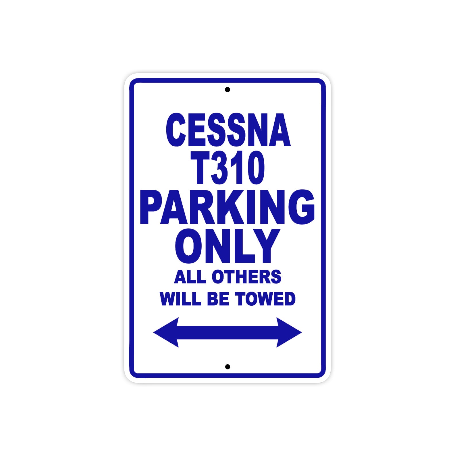 Cessna T310 Parking Only All Others Will Be Towed Sea Ocean Beach Luscombe Boat Aluminum Metal Sign Plate
