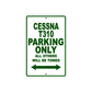 Cessna T310 Parking Only All Others Will Be Towed Sea Ocean Beach Luscombe Boat Aluminum Metal Sign Plate