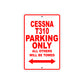 Cessna T310 Parking Only All Others Will Be Towed Sea Ocean Beach Luscombe Boat Aluminum Metal Sign Plate