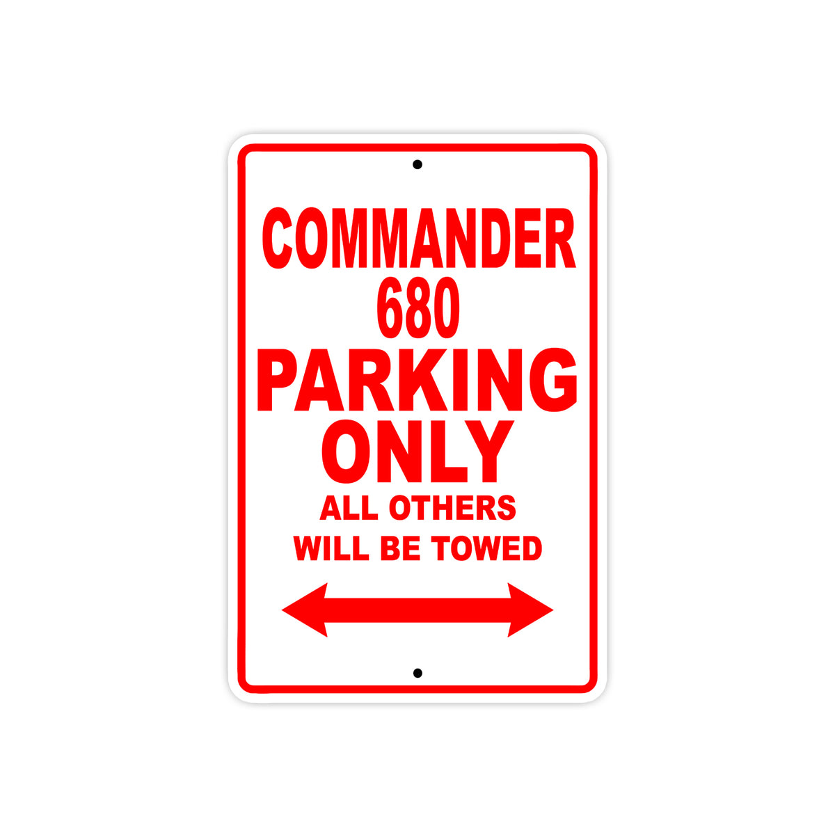 680 Sign Commander 680 Parking Only All Others Will Be Towed | Aluminum Boat ...