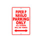 Piper P Navajo Parking Only All Others Will Be Towed Sea Ocean Beach Luscombe Boat Aluminum Metal Sign Plate