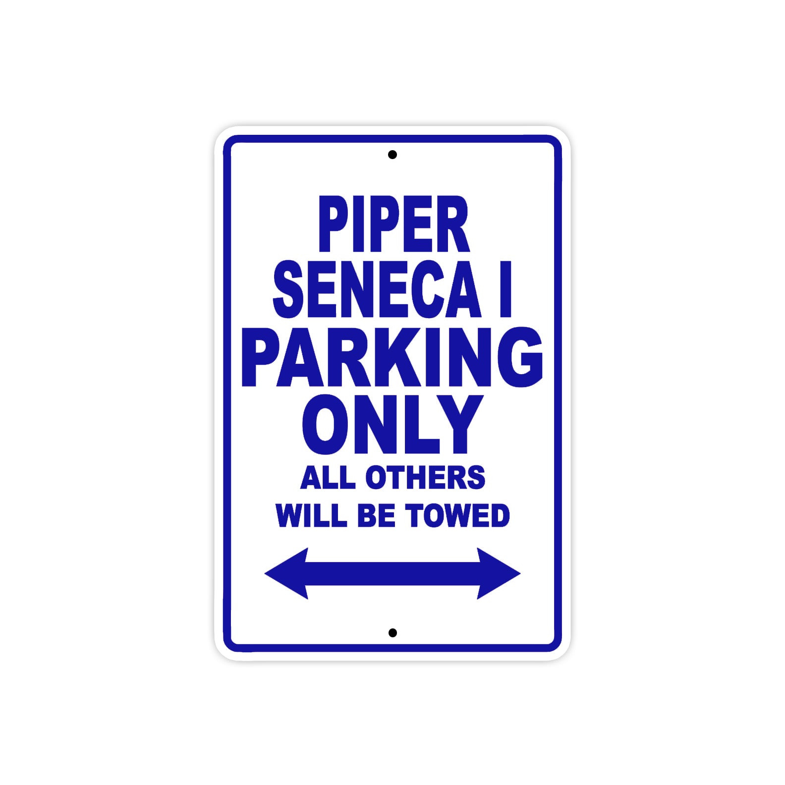 Piper Seneca I Parking Only All Others Will Be Towed Sea Ocean Beach Luscombe Boat Aluminum Metal Sign Plate