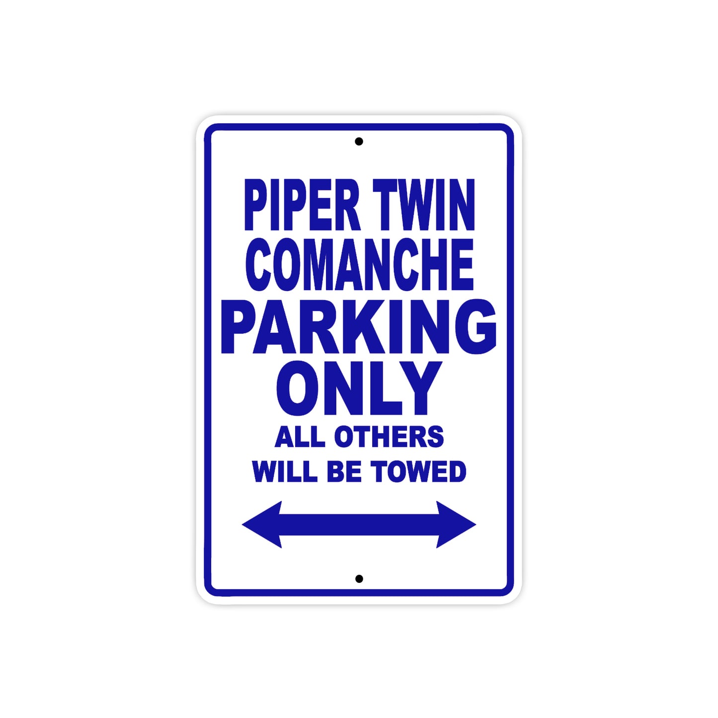 Piper Twin Comanche Parking Only All Others Will Be Towed Sea Ocean Beach Luscombe Boat Aluminum Metal Sign Plate